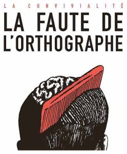 La faute de l’orthographe : La convivialité